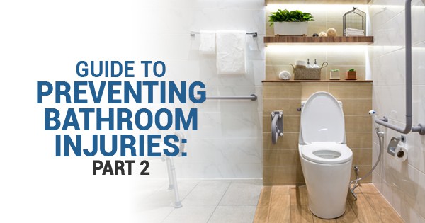 guide to preventing bathroom injuries part 2
